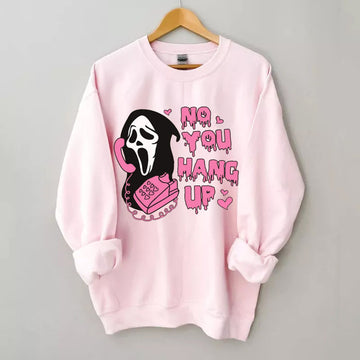 Women's No You Hang Up Funny Halloween Sweatshirt